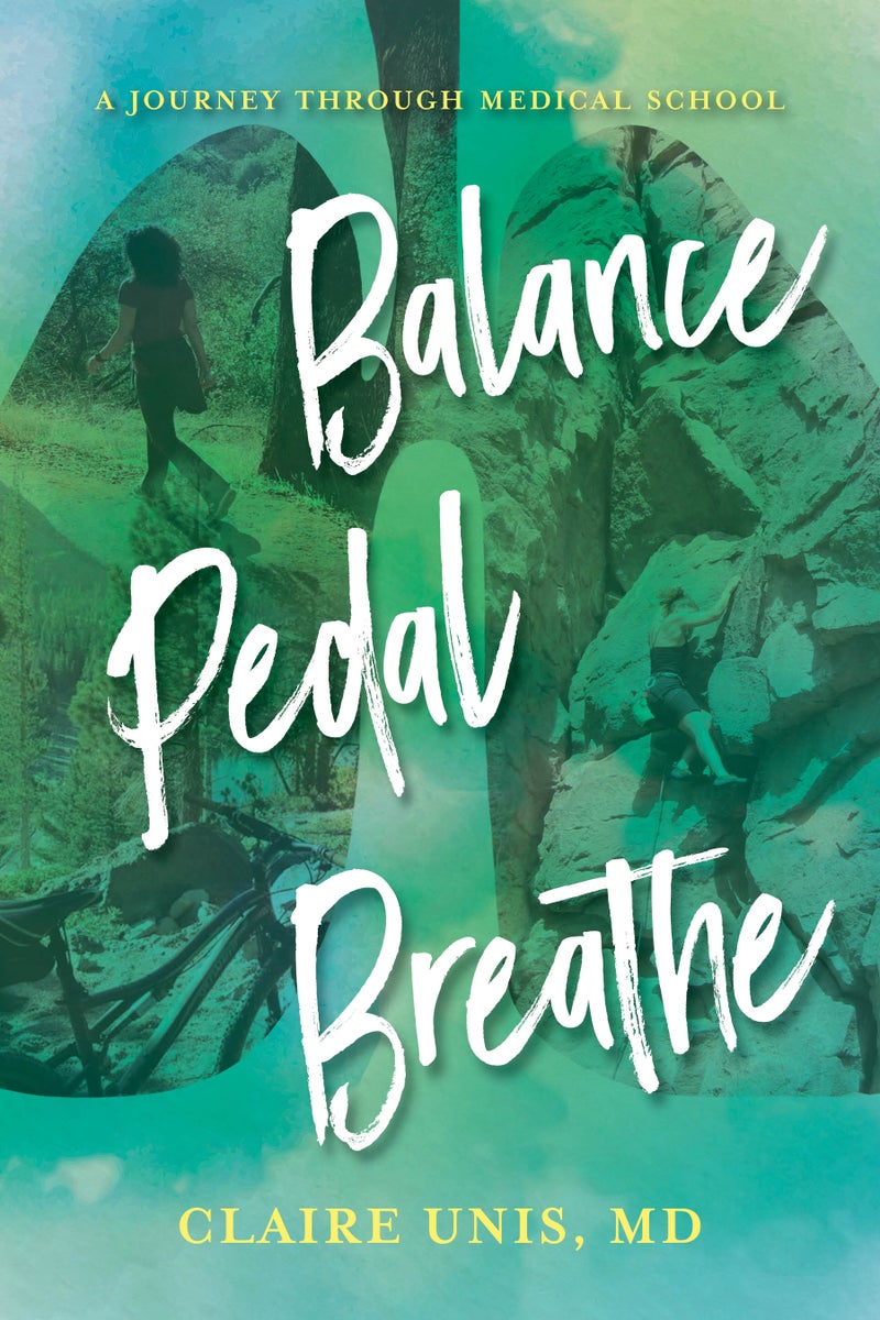 Balance Pedal Breathe: A Journey Through Medical School — cover