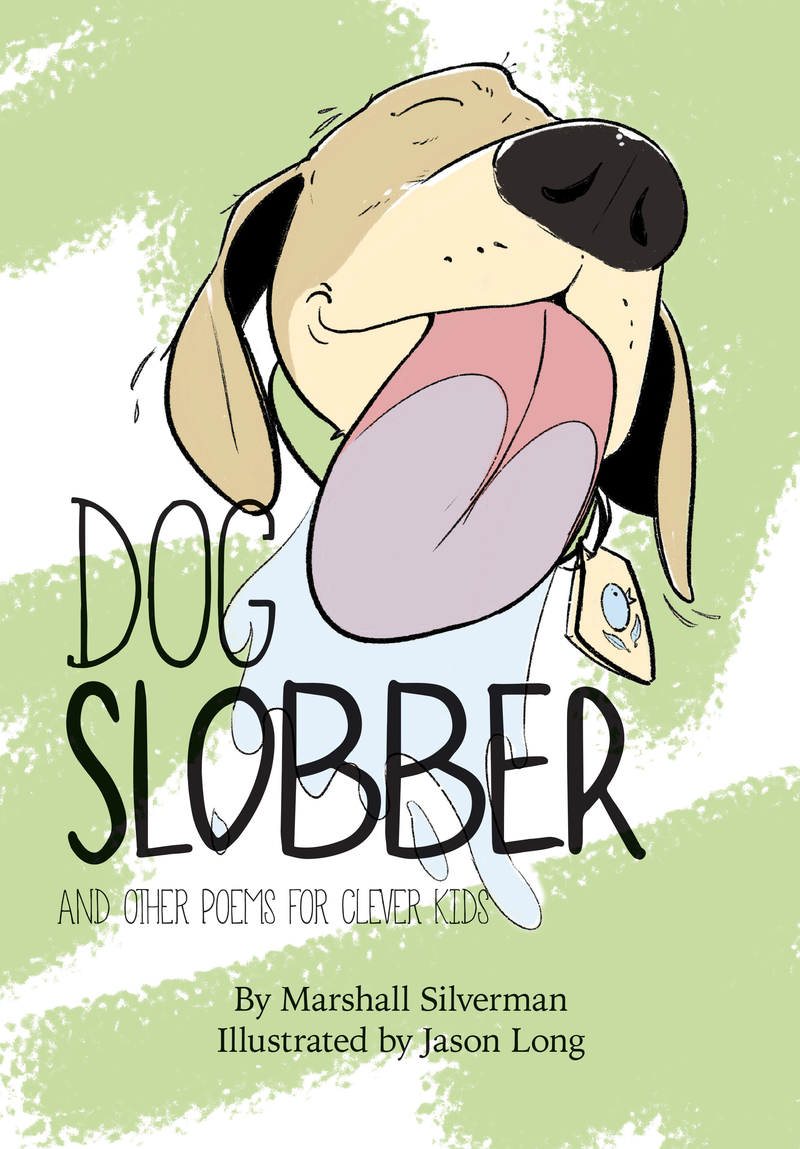 Dog Slobber and Other Poems for Clever Kids — cover