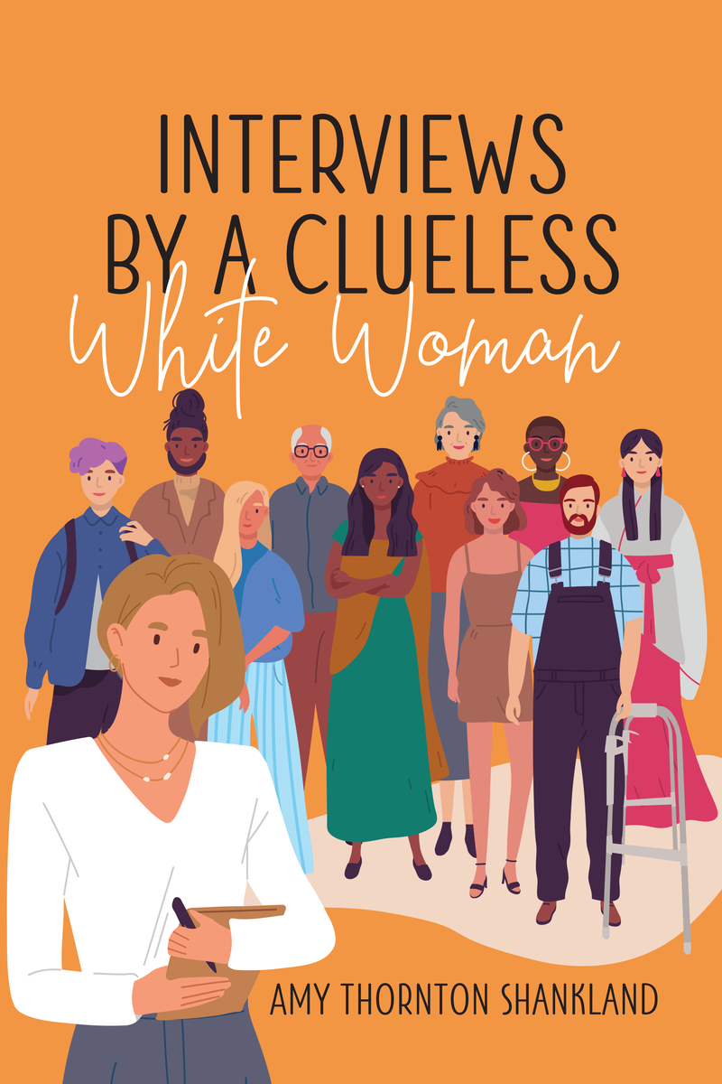 Interviews by a Clueless White Woman — cover