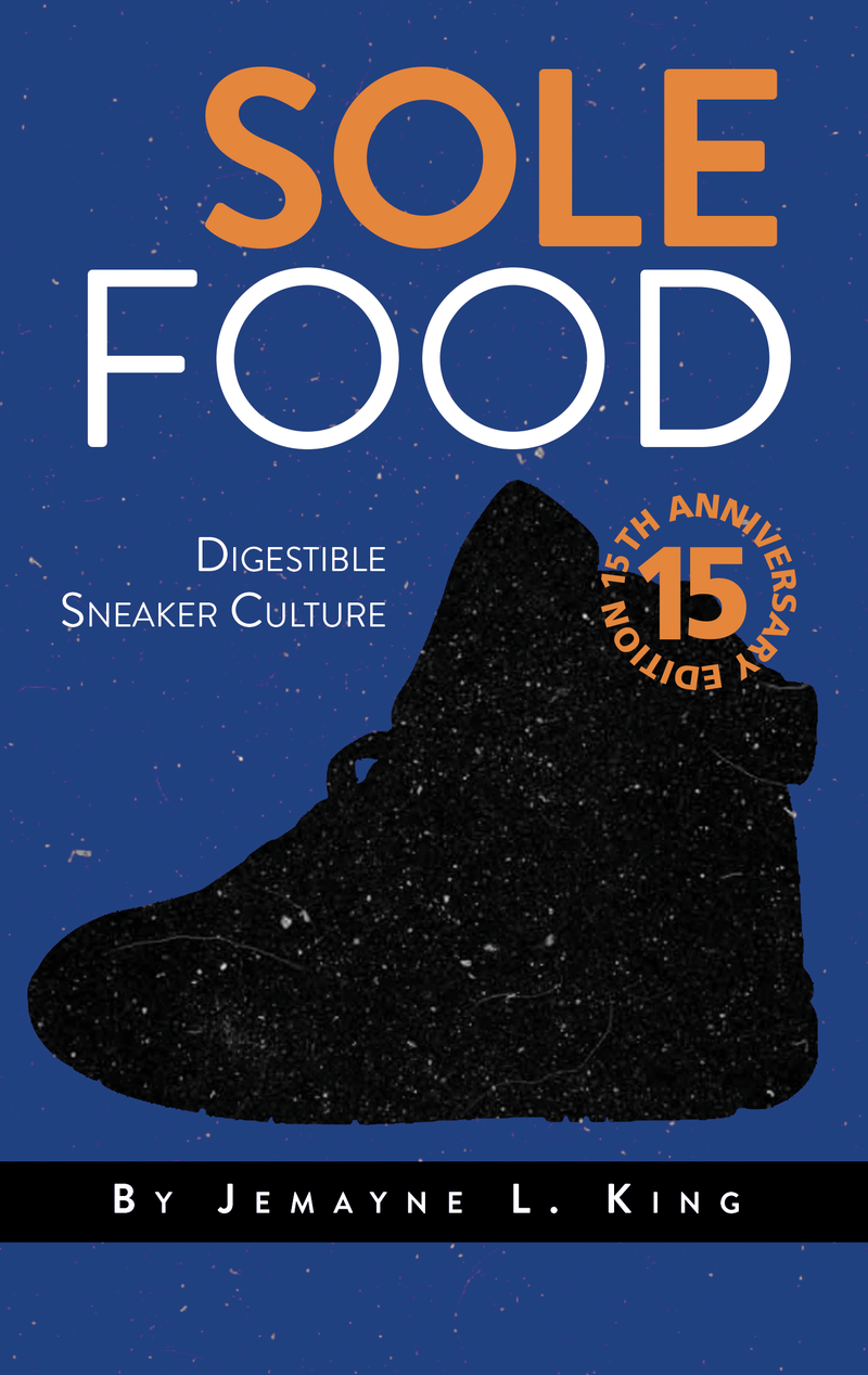Sole Food: Digestible Sneaker Culture (15 anniversary) — cover