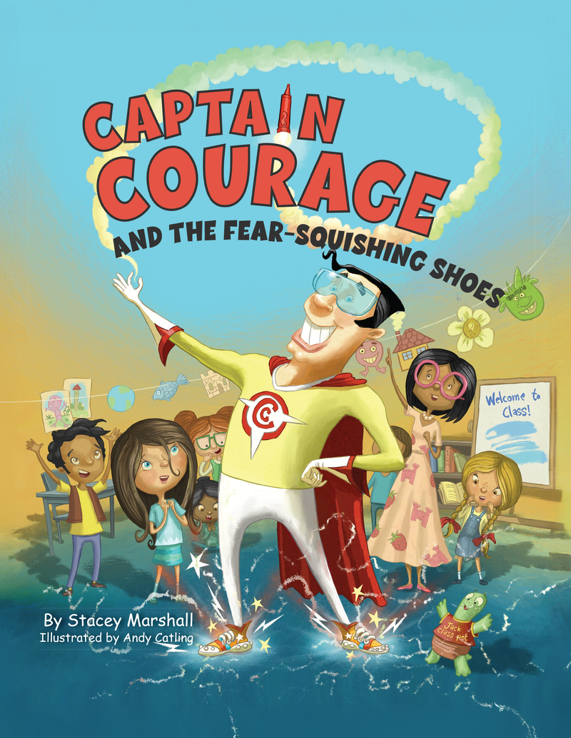 Captain Courage and the Fear-Squishing Shoes — cover