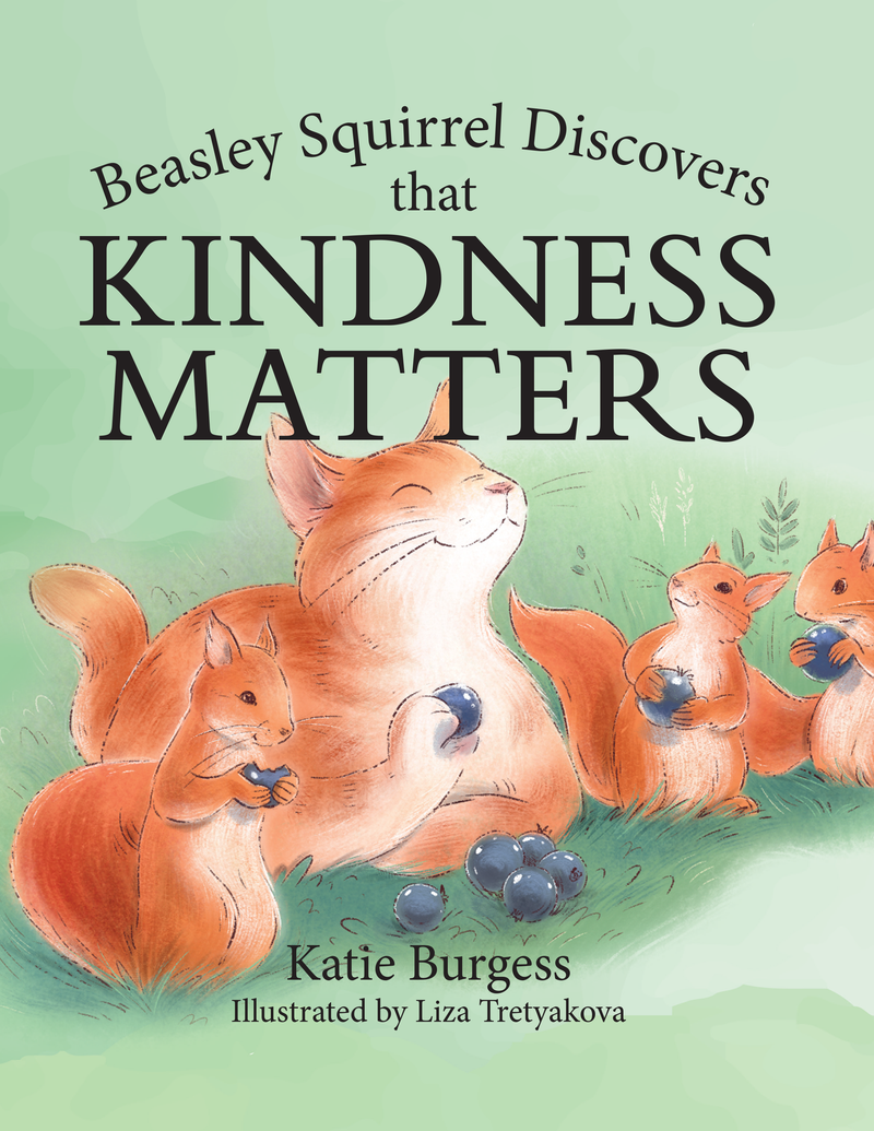 Beasley Squirrel Discovers that Kindness Matters — cover