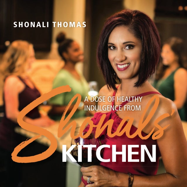 A Dose of Healthy Indulgence from Shonals' Kitchen — cover