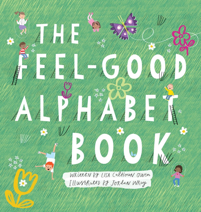 The Feel-Good Alphabet Book by Lisa Calhoun-Owen — cover