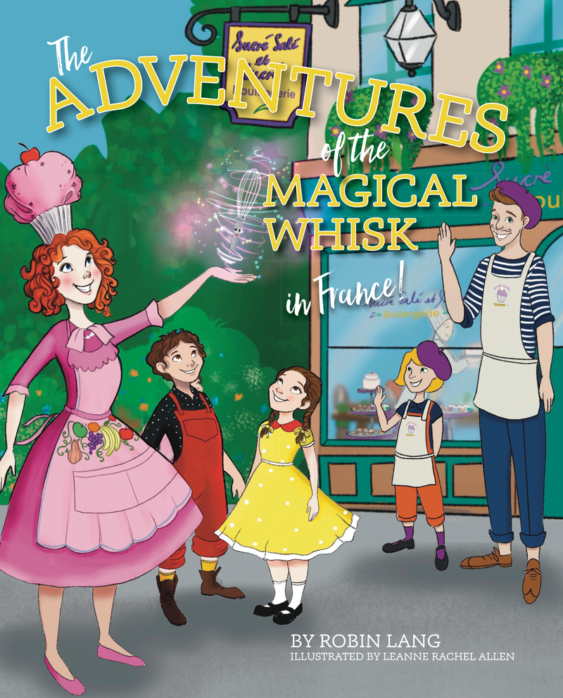 The Adventures of the Magical Whisk in France! — cover