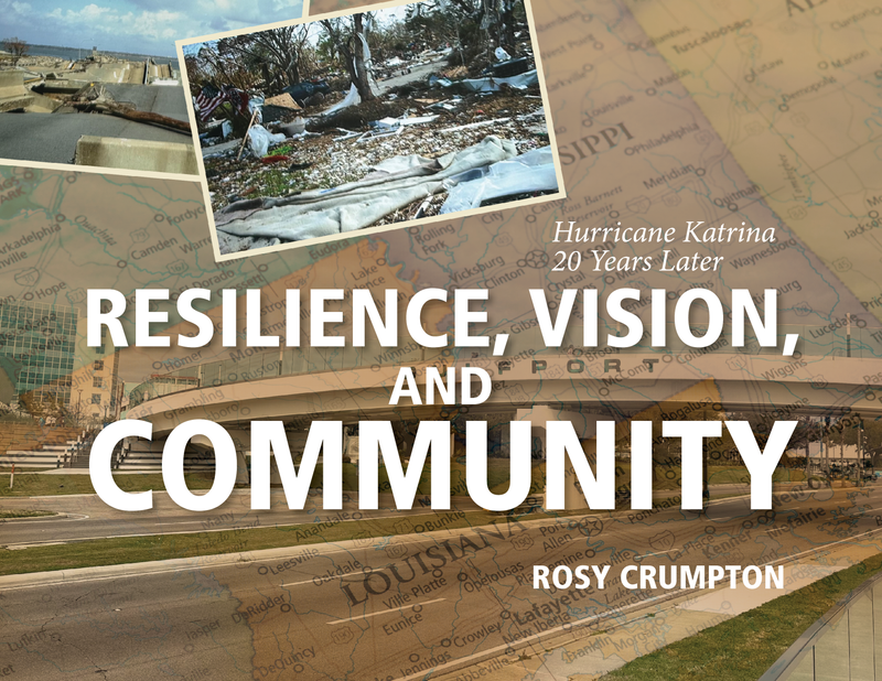 Resilience, Vision, and Community: Hurricane Katrina 20 Years Later — cover