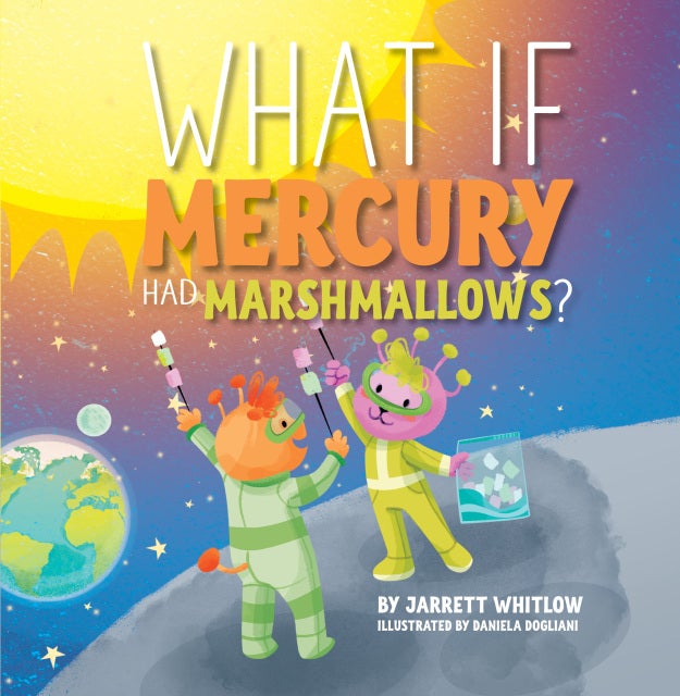 What if Mercury had Marshmallows — cover