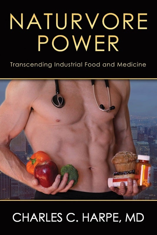 Naturvore Power: Transcending Industrial Food and Medicine — cover