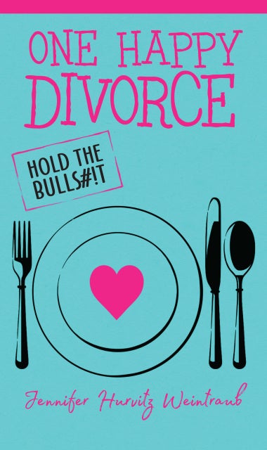 One Happy Divorce-Hold the Bulls#!t — cover
