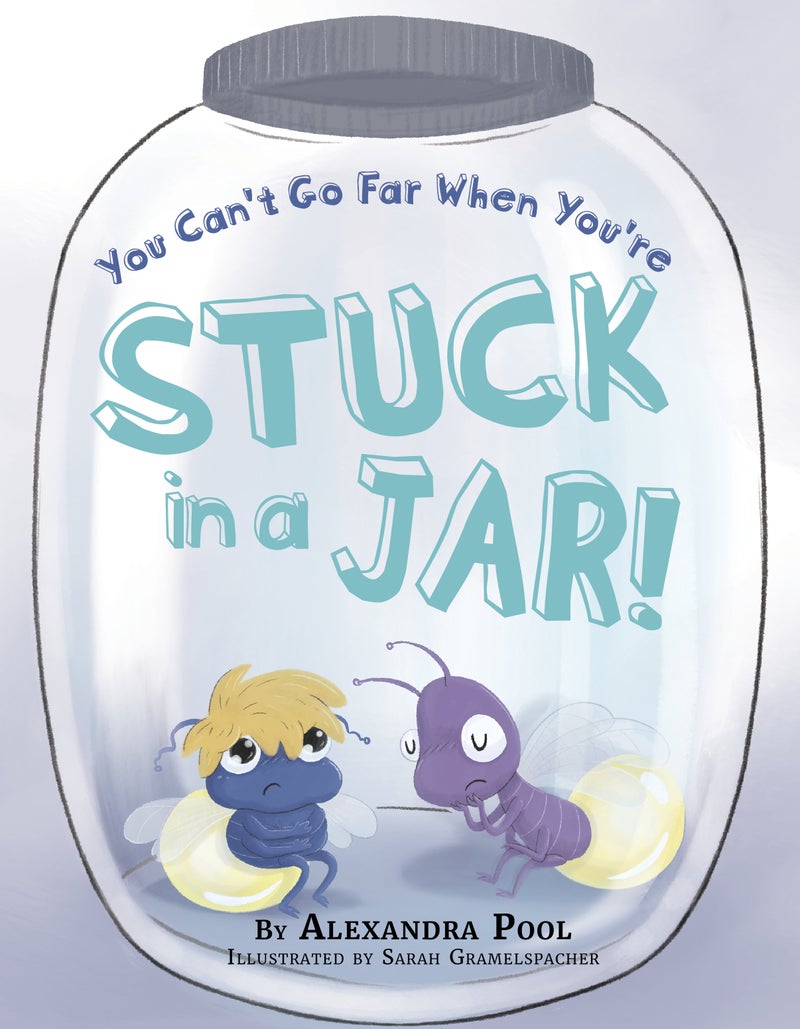 You Can't Go Far When You're Stuck in a Jar! — cover