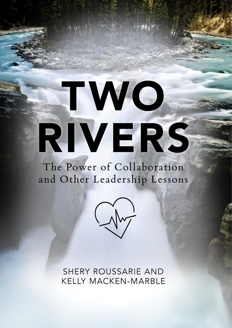 Two Rivers: The Power of Collaboration by Shery Roussarie & Kelly Macken-Marble — cover